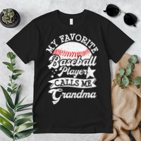 My Favorite Baseball Player Calls Me Grandma Baseball Family Premium T-Shirt