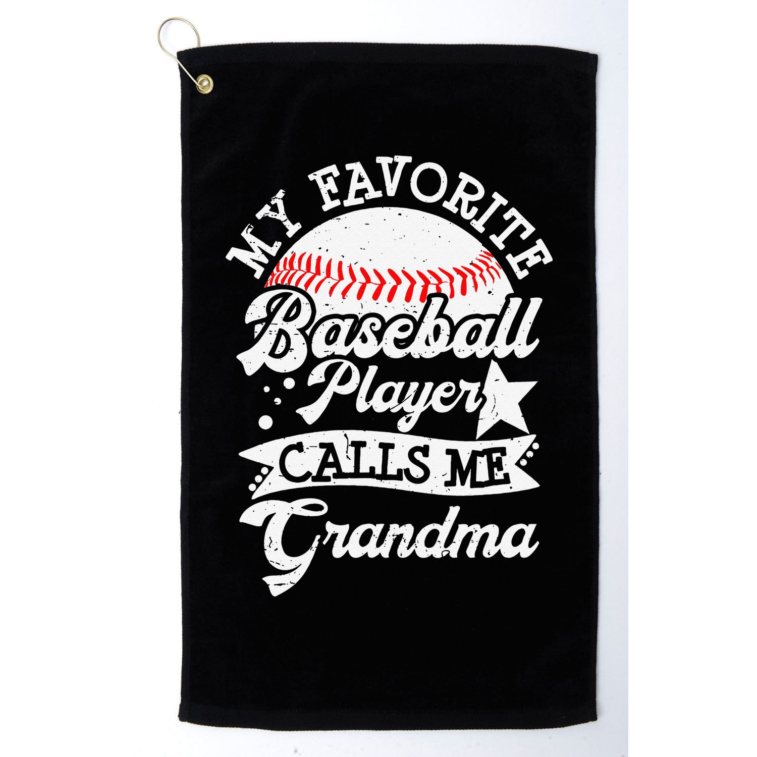 My Favorite Baseball Player Calls Me Grandma Baseball Family Golf Towel