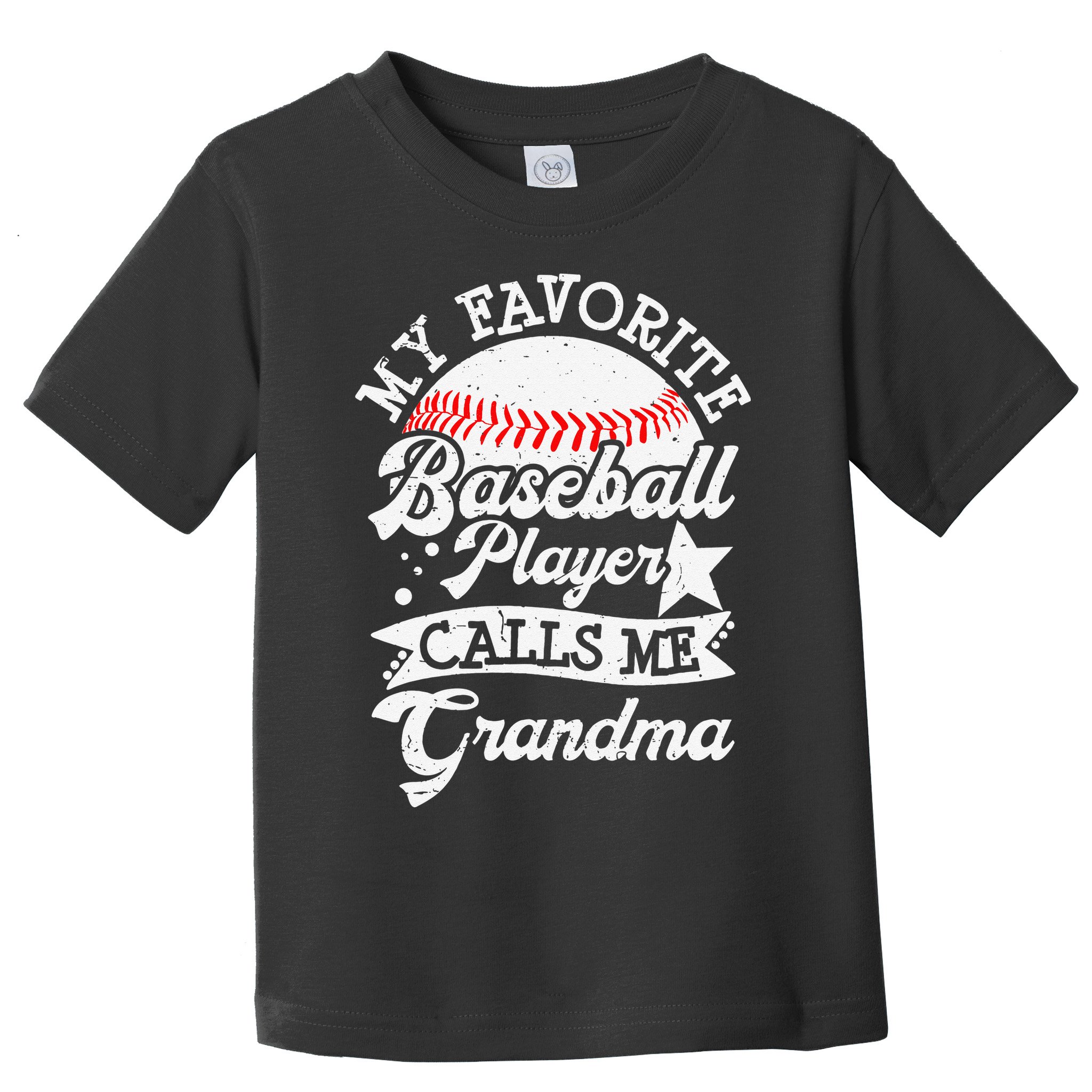 My Favorite Baseball Player Calls Me Grandma Baseball Family Toddler T-Shirt