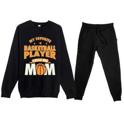 My Favorite Basketball Player Calls Me Mom Basketball Mom Gift Premium Crewneck Sweatsuit Set