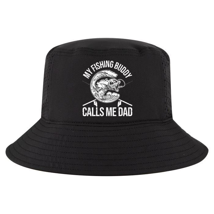 My Fishing Buddy Calls Me Dad Funny Father's Day Gift Cool Comfort Performance Bucket Hat