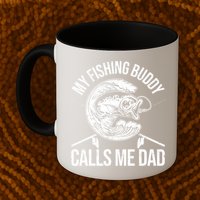 My Fishing Buddy Calls Me Dad Funny Father's Day Gift Mug