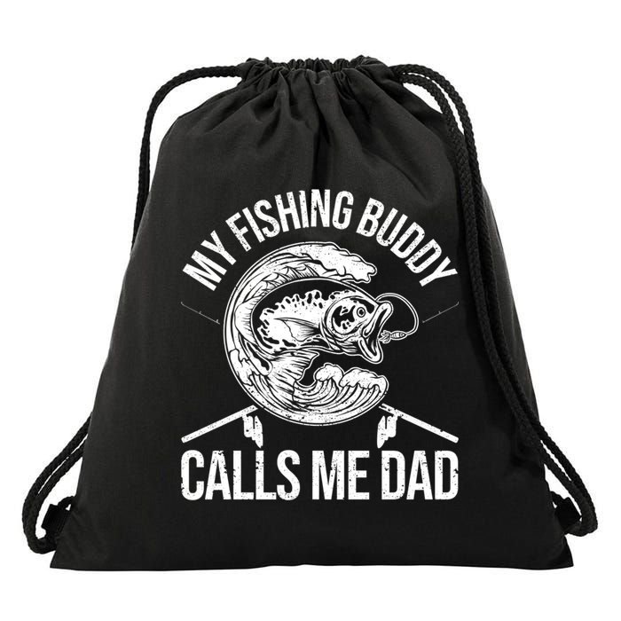 My Fishing Buddy Calls Me Dad Funny Father's Day Gift Drawstring Bag