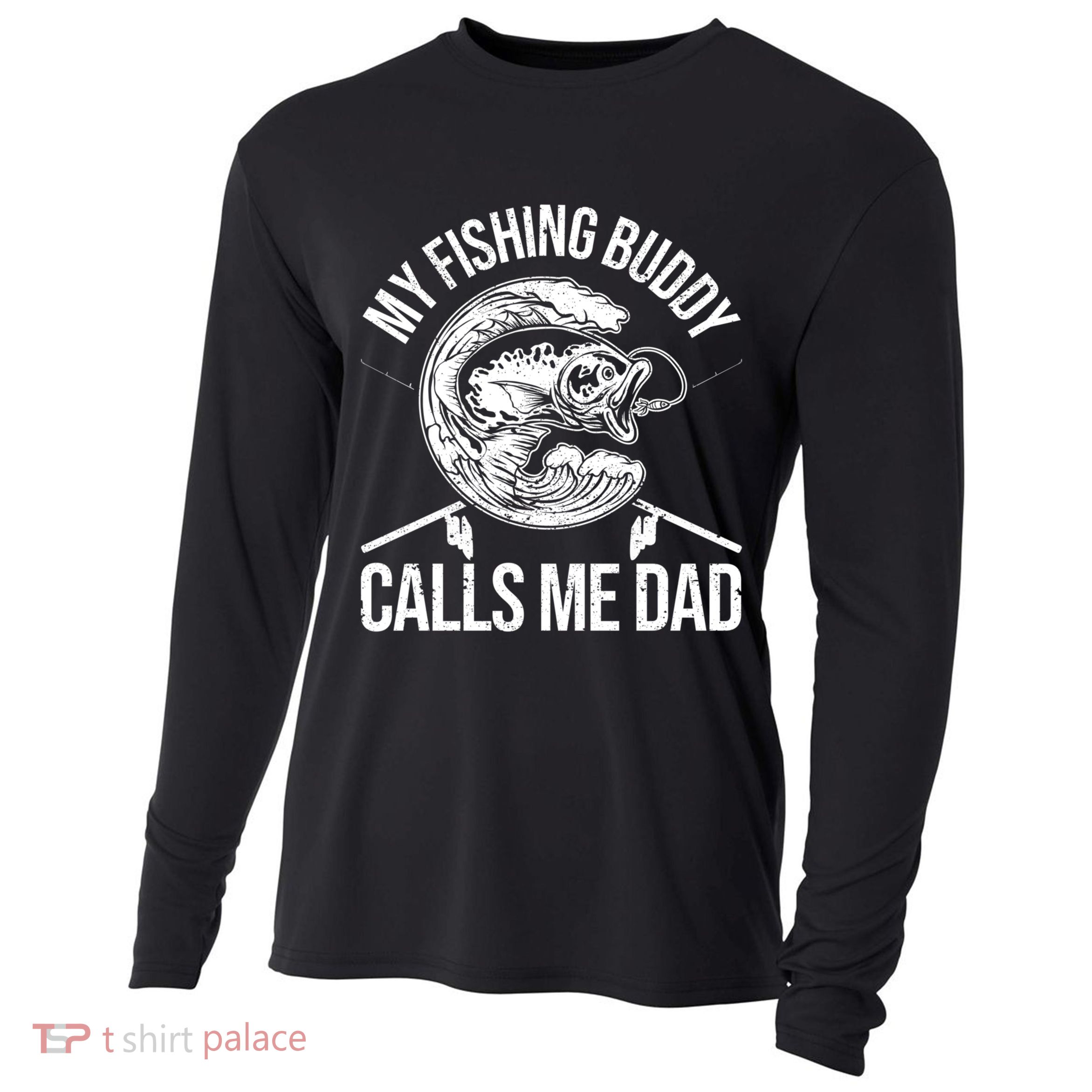 My Fishing Buddy Calls Me Dad Funny Father's Day Gift Cooling Performance Long Sleeve Crew