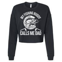 My Fishing Buddy Calls Me Dad Funny Father's Day Gift Cropped Pullover Crew