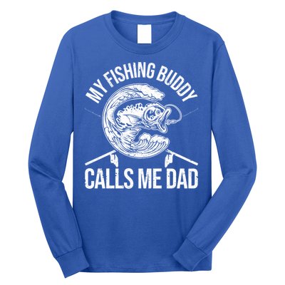 My Fishing Buddy Calls Me Dad Funny Father's Day Gift Long Sleeve Shirt