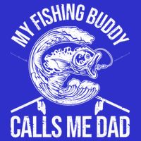 My Fishing Buddy Calls Me Dad Funny Father's Day Gift Magnet