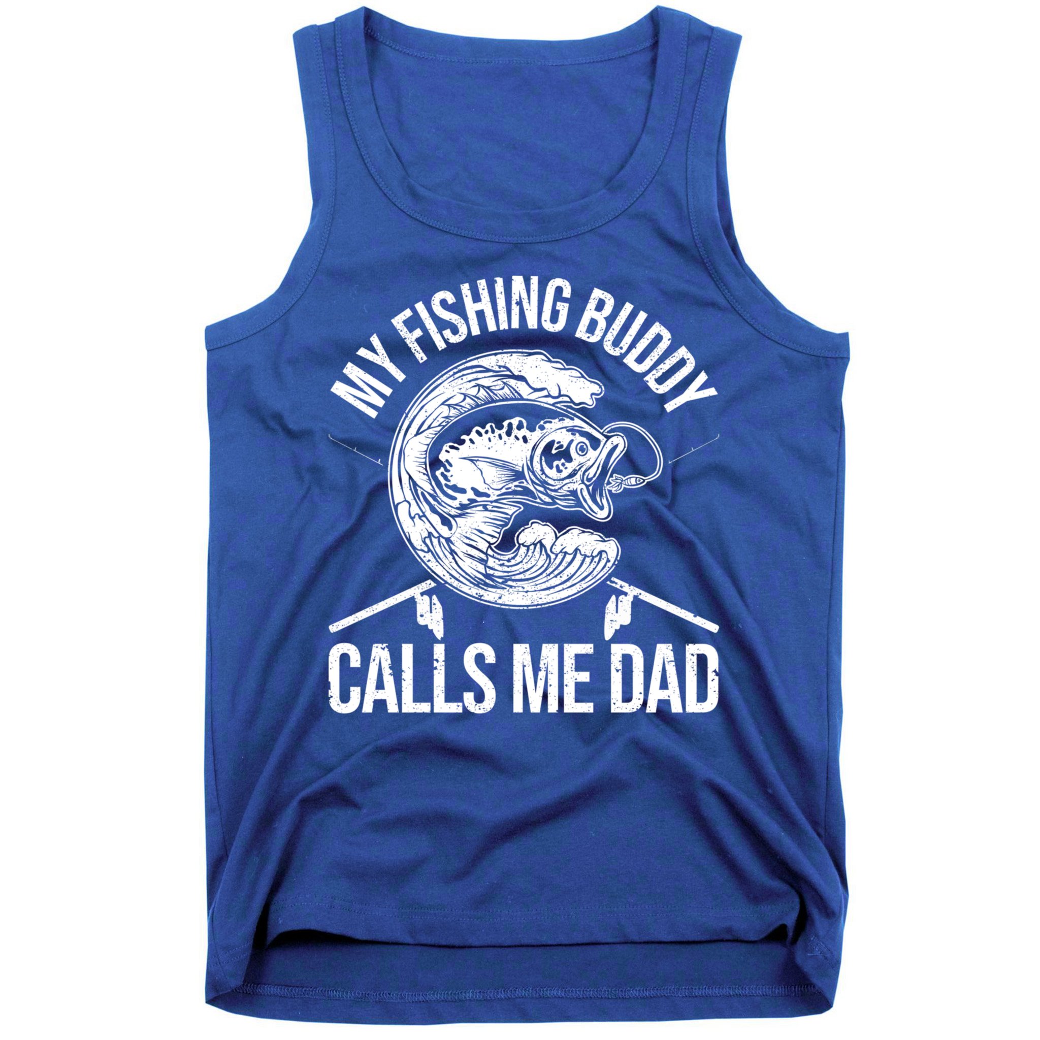 My Fishing Buddy Calls Me Dad Funny Father's Day Gift Tank Top