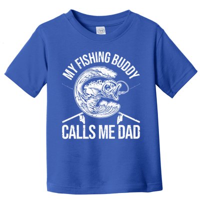 My Fishing Buddy Calls Me Dad Funny Father's Day Gift Toddler T-Shirt
