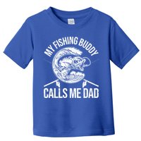 My Fishing Buddy Calls Me Dad Funny Father's Day Gift Toddler T-Shirt