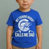 My Fishing Buddy Calls Me Dad Funny Father's Day Gift Toddler T-Shirt