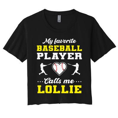 My Favorite Baseball Player Calls Me Lollie Mother's Day Women's Crop Top Tee