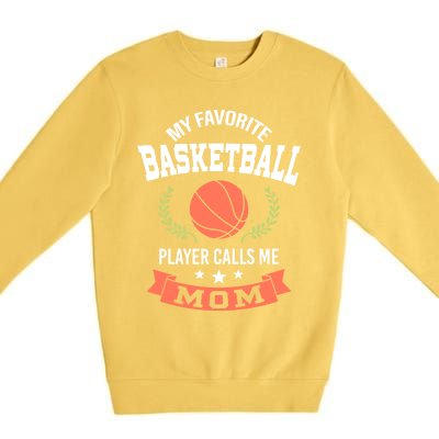 My Favorite Basketball Player Calls Me Mom Funny Gift Premium Crewneck Sweatshirt