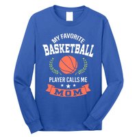 My Favorite Basketball Player Calls Me Mom Funny Gift Long Sleeve Shirt