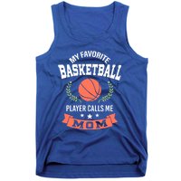 My Favorite Basketball Player Calls Me Mom Funny Gift Tank Top