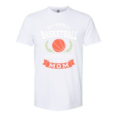 My Favorite Basketball Player Calls Me Mom Funny Gift Softstyle® CVC T-Shirt