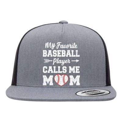 My Favorite Baseball Player Calls Me Mom  Mothers Day Flat Bill Trucker Hat