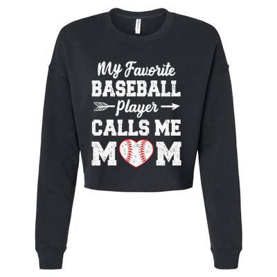 My Favorite Baseball Player Calls Me Mom  Mothers Day Cropped Pullover Crew