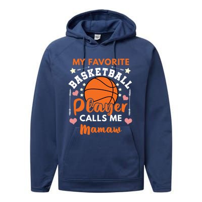 My Favorite Basketball Player Calls Me Mamaw Ball Mom Meaningful Gift Performance Fleece Hoodie