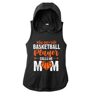 My Favorite Basketball Player Calls Me Mom Mom Funny Gift Ladies PosiCharge Tri-Blend Wicking Draft Hoodie Tank