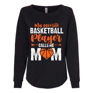 My Favorite Basketball Player Calls Me Mom Mom Funny Gift Womens California Wash Sweatshirt