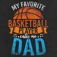 My Favorite Basketball Player Calls Me Dad Basketball Cool Comfort Performance Bucket Hat