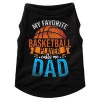 My Favorite Basketball Player Calls Me Dad Basketball Doggie Tank