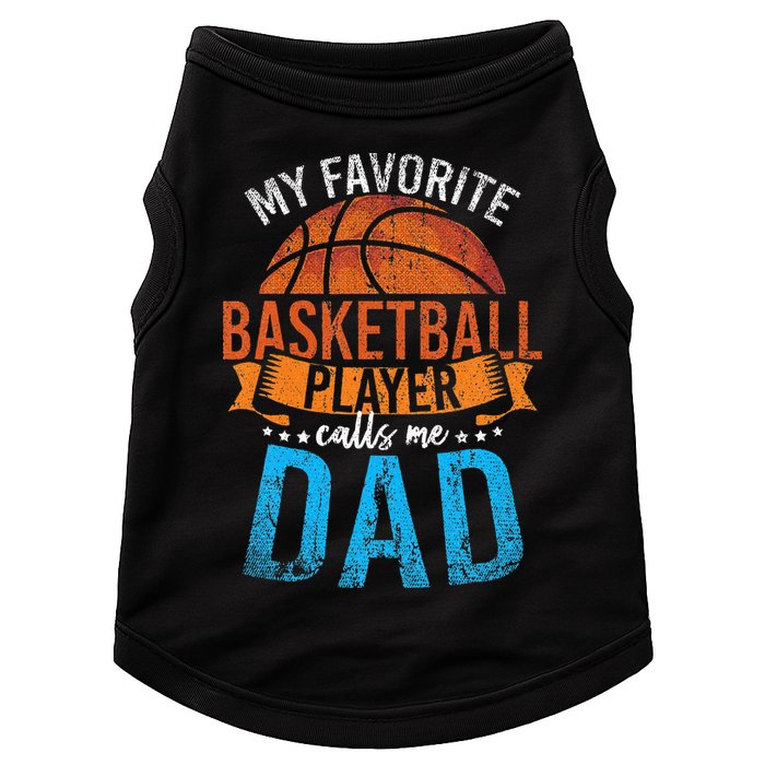 My Favorite Basketball Player Calls Me Dad Basketball Doggie Tank