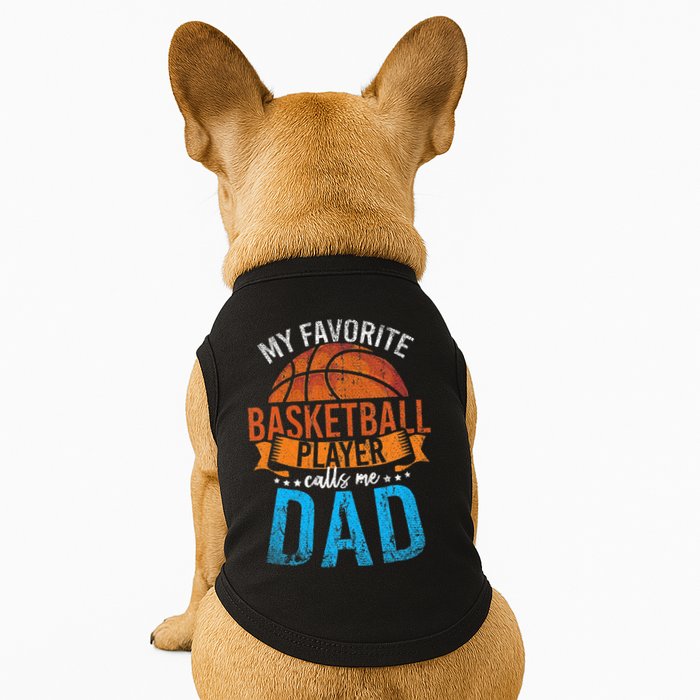 My Favorite Basketball Player Calls Me Dad Basketball Doggie Tank