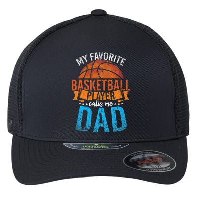 My Favorite Basketball Player Calls Me Dad Basketball Flexfit Unipanel Trucker Cap