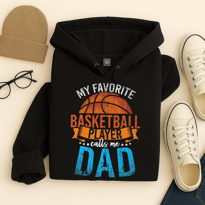 My Favorite Basketball Player Calls Me Dad Basketball Hoodie