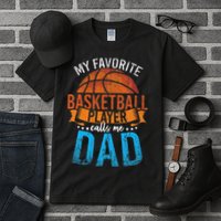 My Favorite Basketball Player Calls Me Dad Basketball Tall T-Shirt
