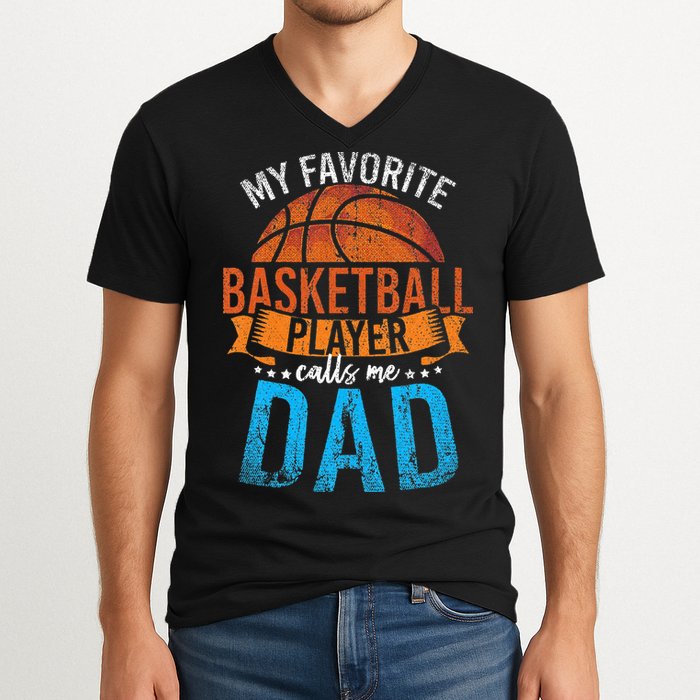 My Favorite Basketball Player Calls Me Dad Basketball V-Neck T-Shirt