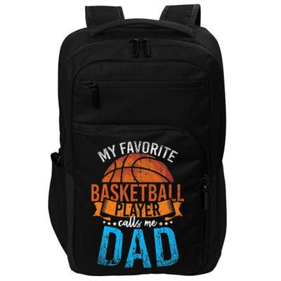My Favorite Basketball Player Calls Me Dad Basketball Impact Tech Backpack
