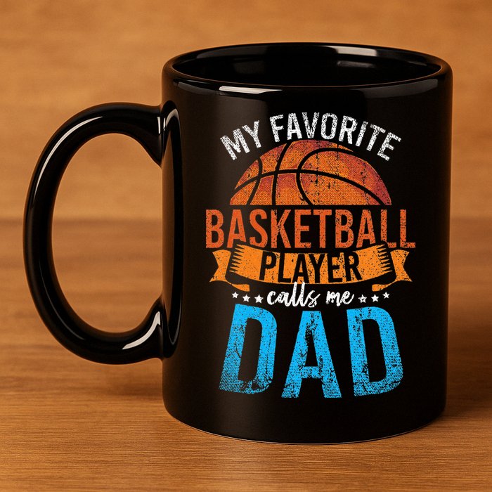 My Favorite Basketball Player Calls Me Dad Basketball 11oz C Handle Ceramic Mug