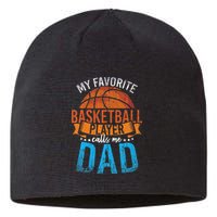 My Favorite Basketball Player Calls Me Dad Basketball Sustainable Beanie