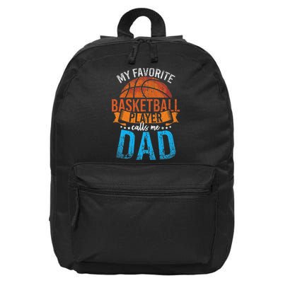 My Favorite Basketball Player Calls Me Dad Basketball 16 in Basic Backpack