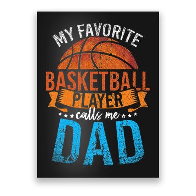 My Favorite Basketball Player Calls Me Dad Basketball Poster