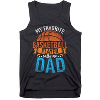 My Favorite Basketball Player Calls Me Dad Basketball Tank Top