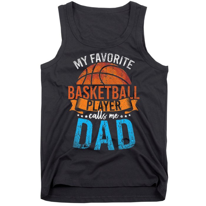 My Favorite Basketball Player Calls Me Dad Basketball Tank Top