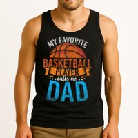 My Favorite Basketball Player Calls Me Dad Basketball Tank Top