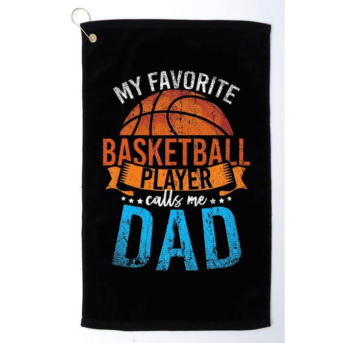 My Favorite Basketball Player Calls Me Dad Basketball Golf Towel