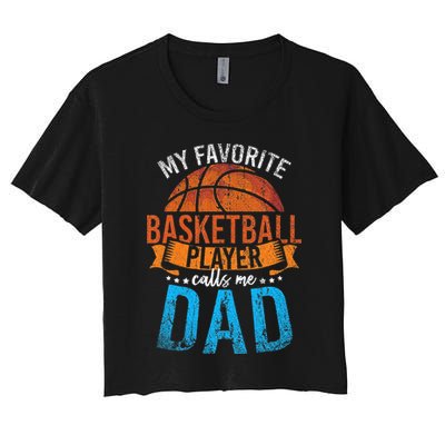 My Favorite Basketball Player Calls Me Dad Basketball Crop Top