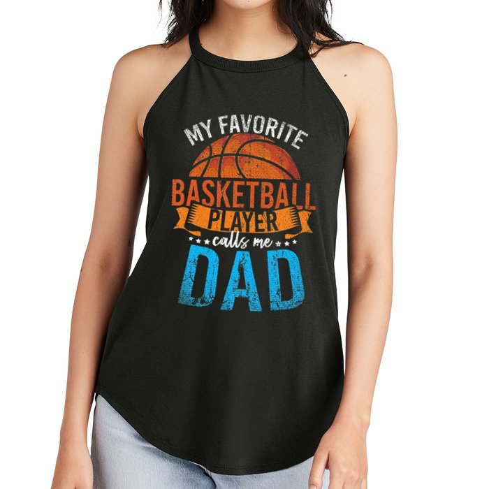 My Favorite Basketball Player Calls Me Dad Basketball Women's Perfect Tri Rocker Tank