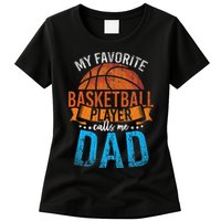 My Favorite Basketball Player Calls Me Dad Basketball Womens T-Shirt