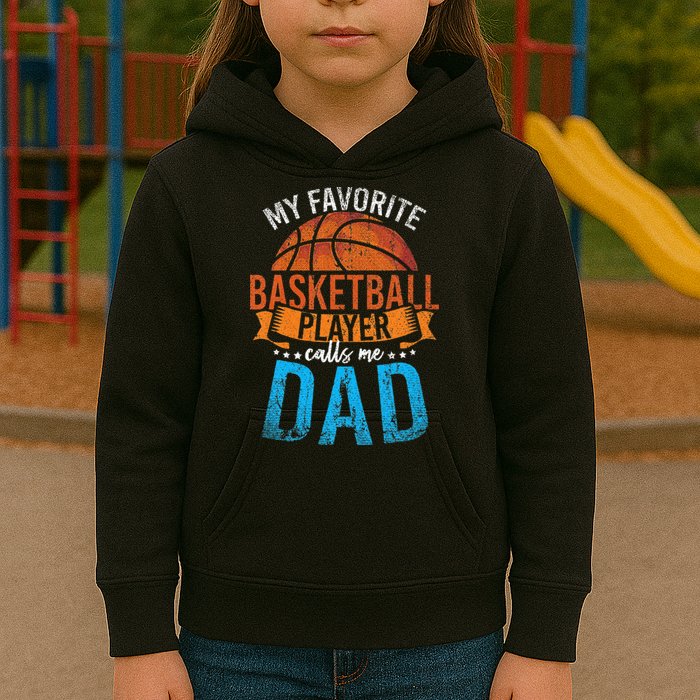 My Favorite Basketball Player Calls Me Dad Basketball Kids Hoodie
