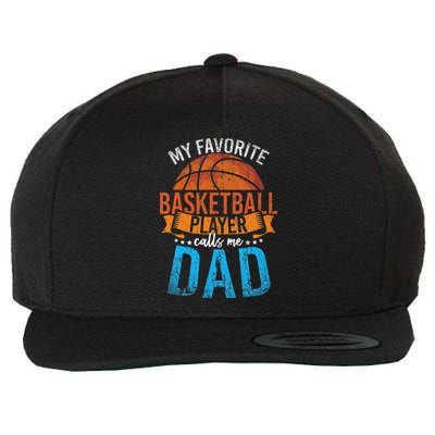My Favorite Basketball Player Calls Me Dad Basketball Wool Snapback Cap