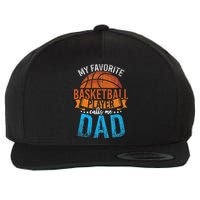 My Favorite Basketball Player Calls Me Dad Basketball Wool Snapback Cap