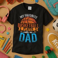 My Favorite Basketball Player Calls Me Dad Basketball Kids T-Shirt