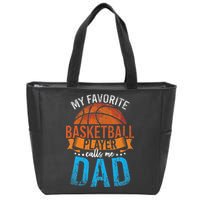 My Favorite Basketball Player Calls Me Dad Basketball Zip Tote Bag